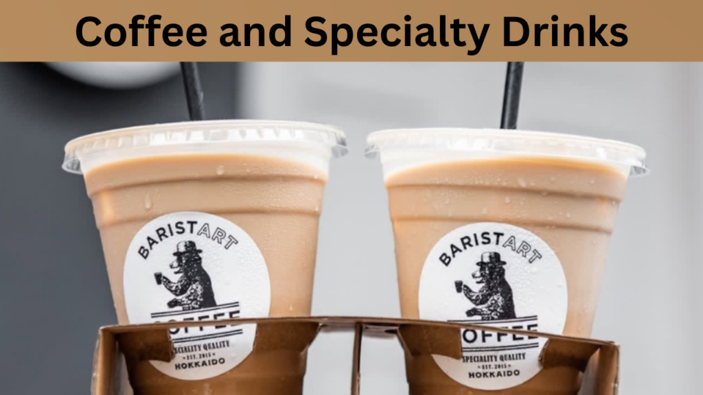 Coffee and Specialty Drinks
