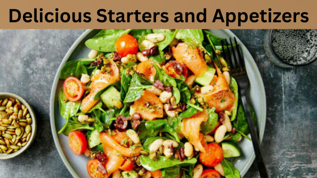Delicious Starters and Appetizers