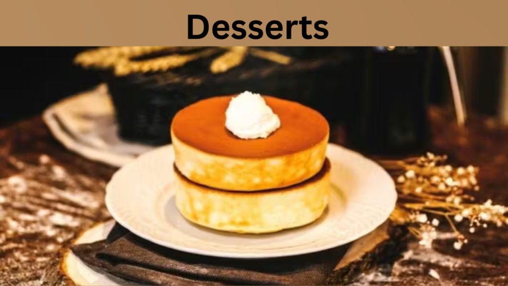 Desserts