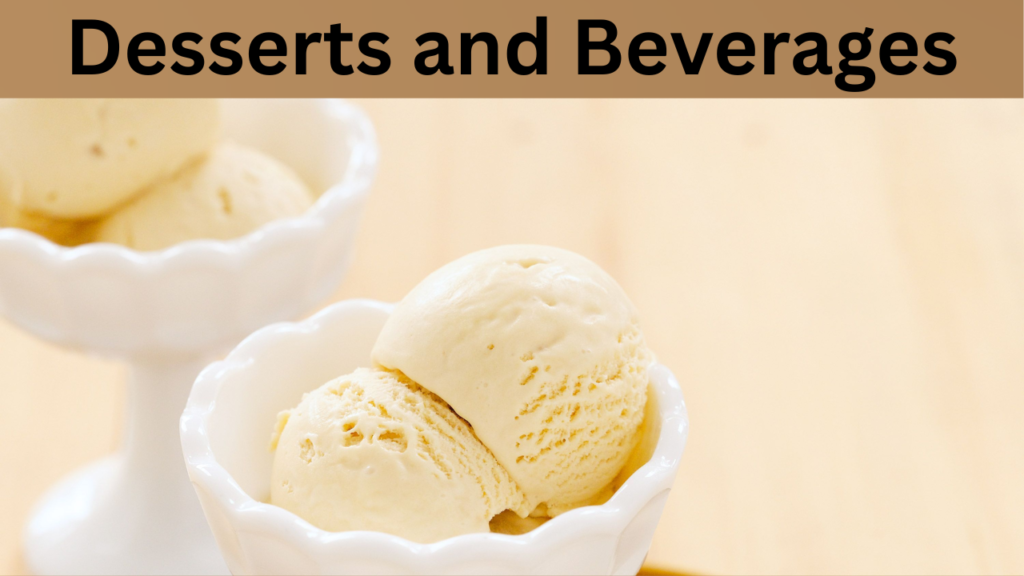 Desserts and Beverages