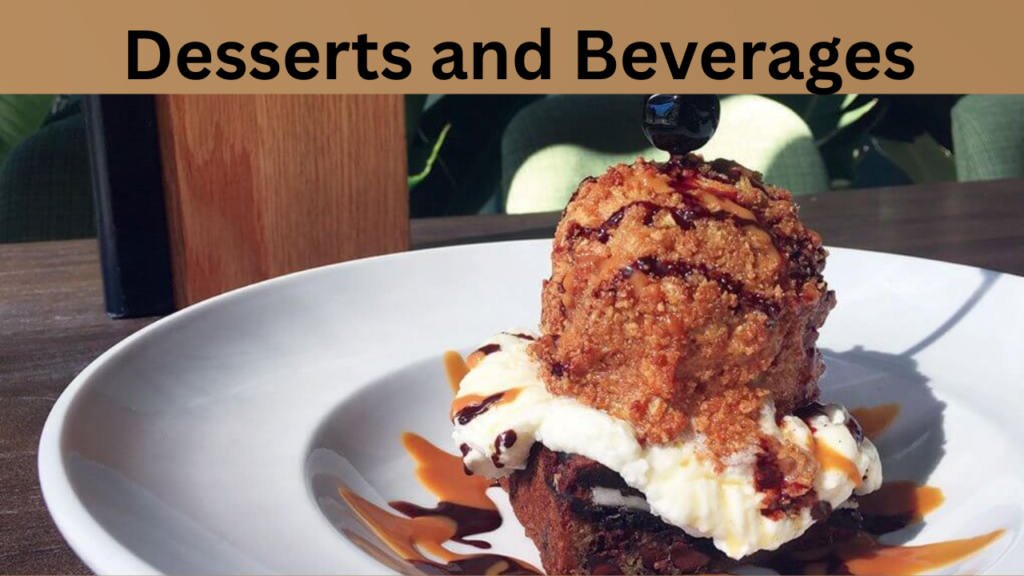 Desserts and Beverages