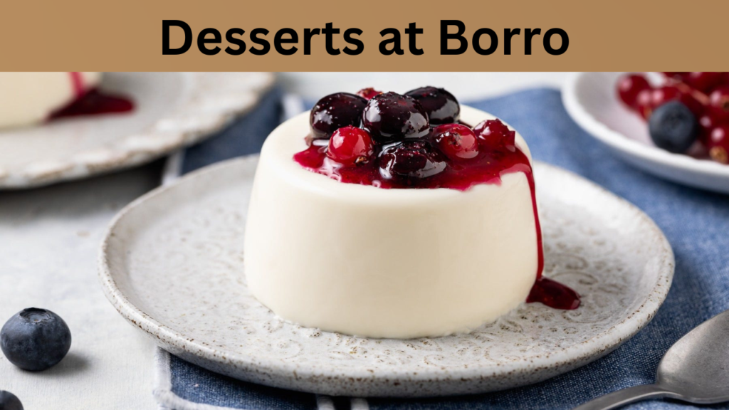Desserts at Borro