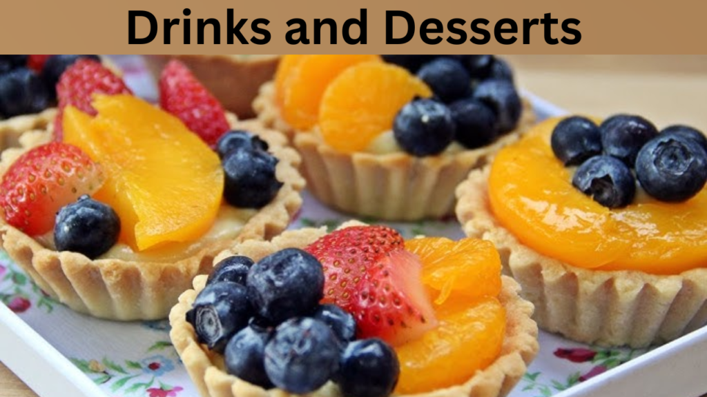 Drinks and Desserts