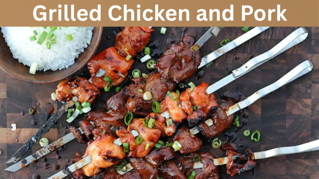 Grilled Chicken and Pork