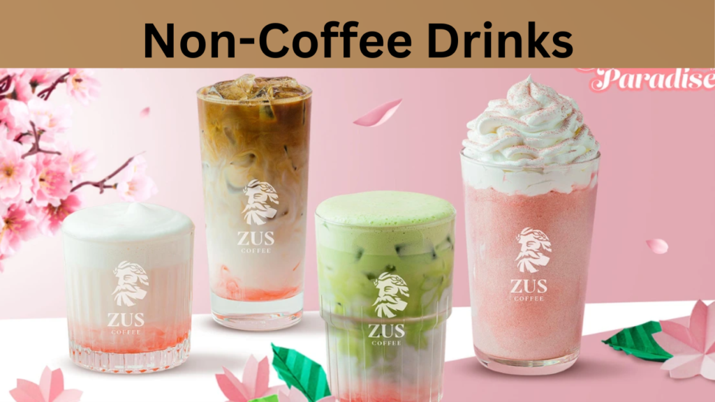 Non-Coffee Drinks