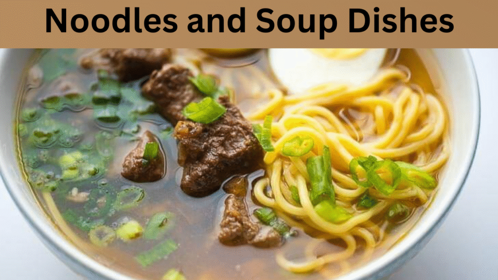 Noodles and Soup Dishes