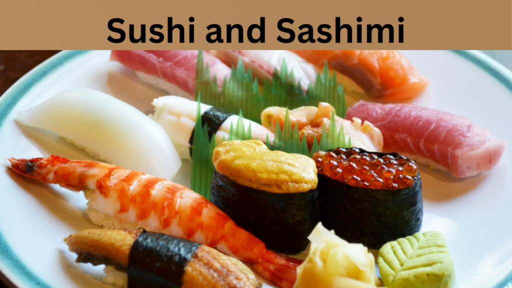 Sushi and Sashimi