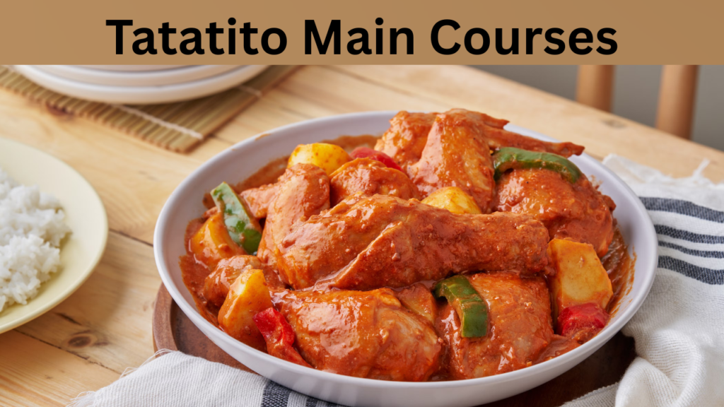 Tatatito Main Courses