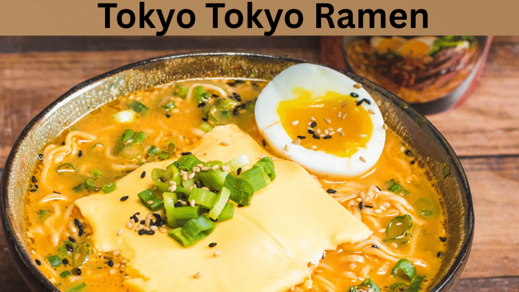 Tokyo Tokyo Ramen