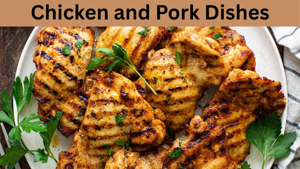 Chicken and Pork Dishes