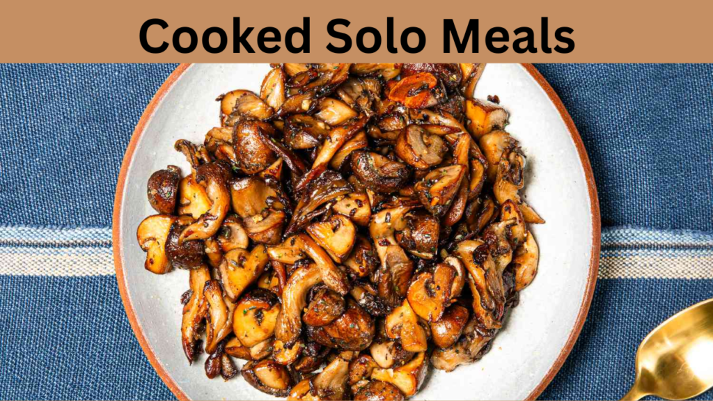 Cooked Solo Meals