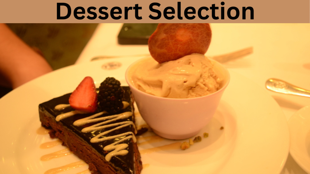 Dessert Selection