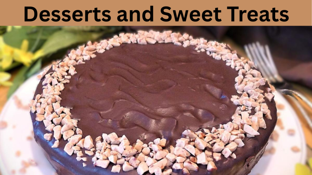 Desserts and Sweet Treats
