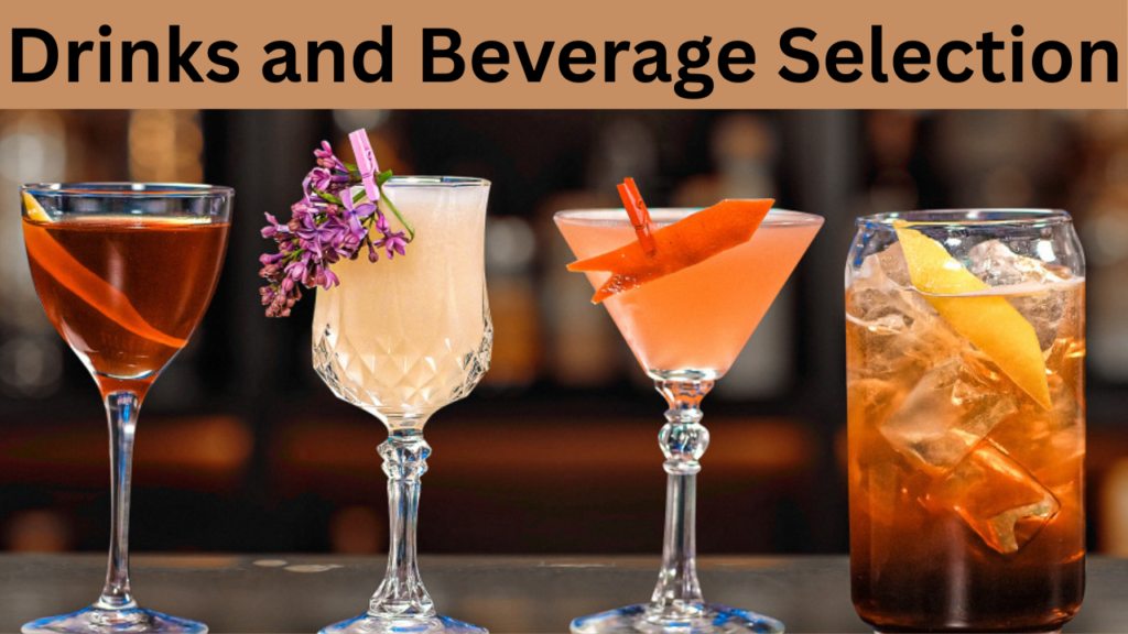 Drinks and Beverage Selection