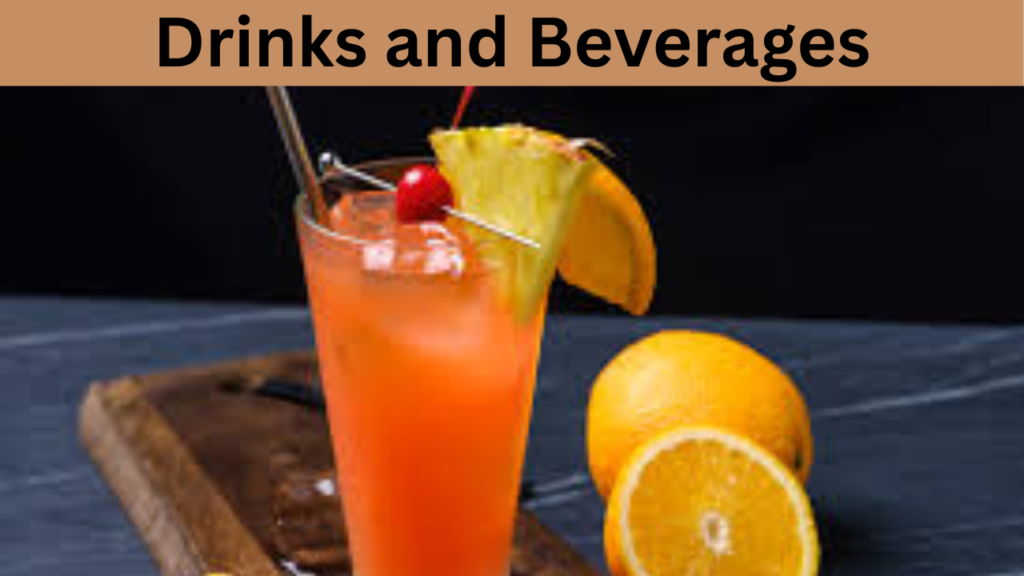 Drinks and Beverages