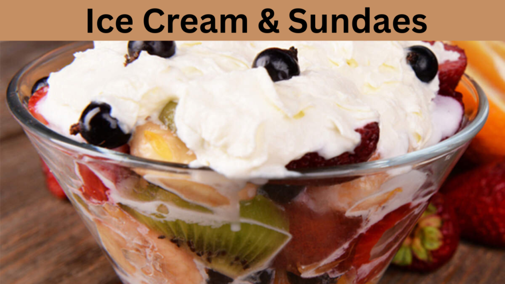 Ice Cream & Sundaes