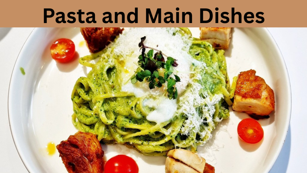 Pasta and Main Dishes