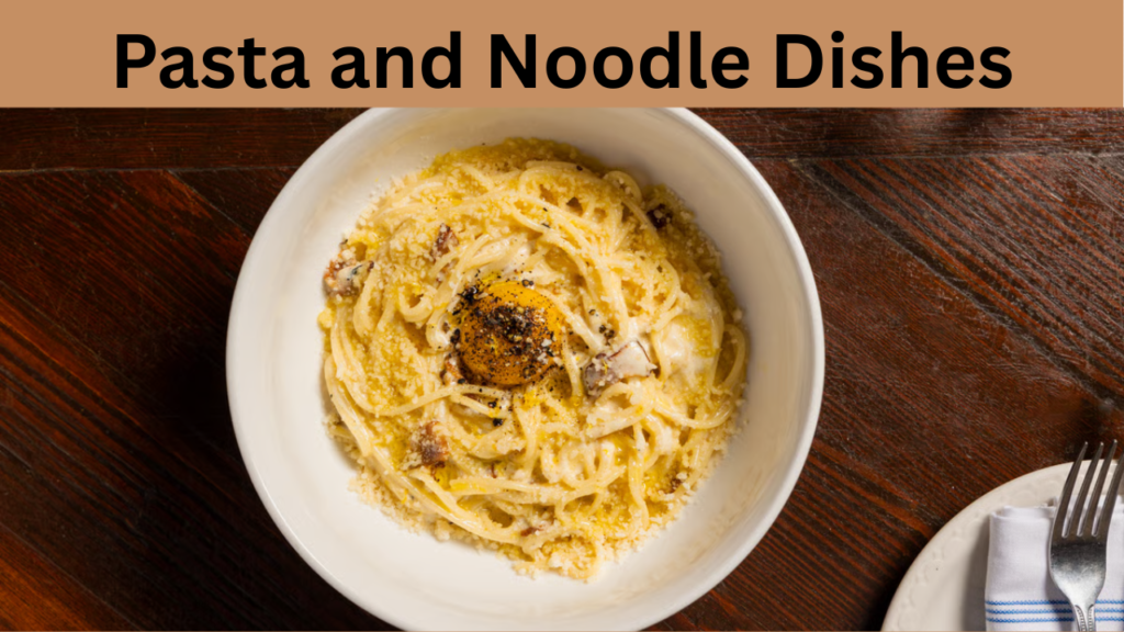 Pasta and Noodle Dishes