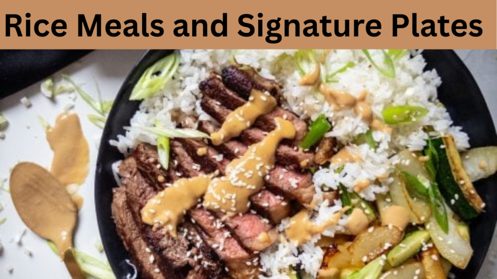 Rice Meals and Signature Plates