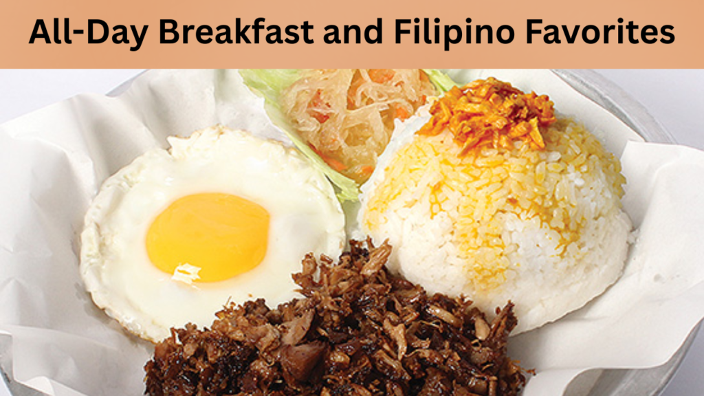 All-Day Breakfast and Filipino Favorites