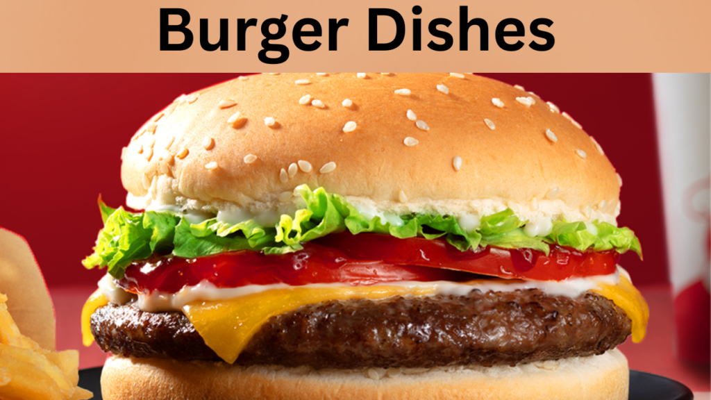Burger Dishes