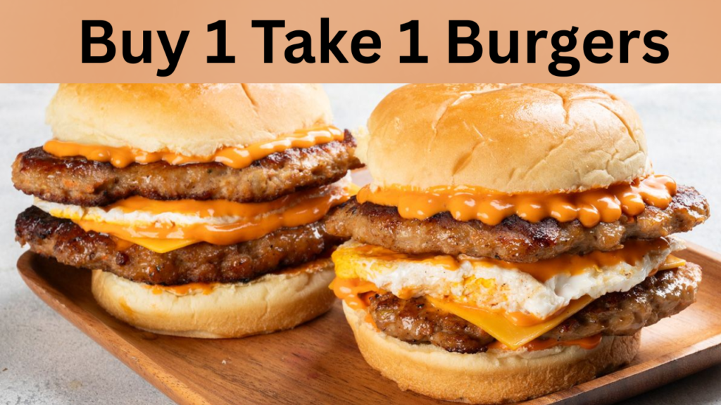 Buy 1 Take 1 Burgers