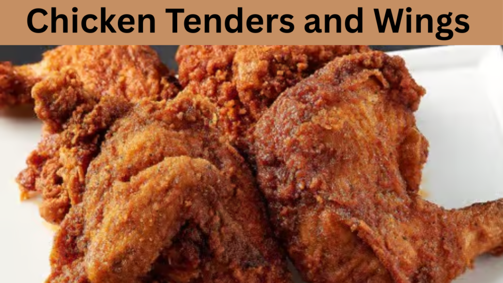 Chicken Tenders and Wings