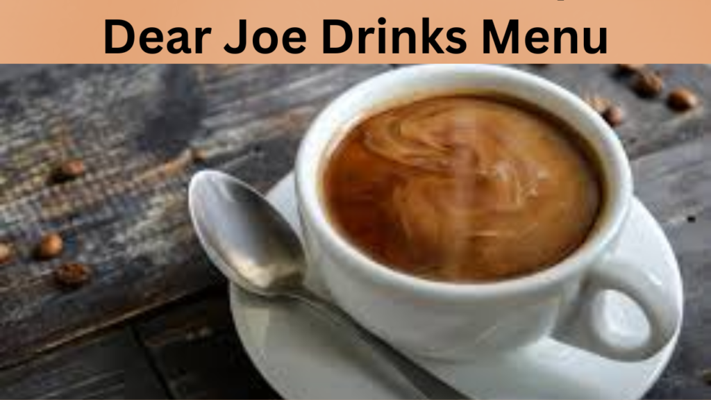 Dear Joe Drinks Menu