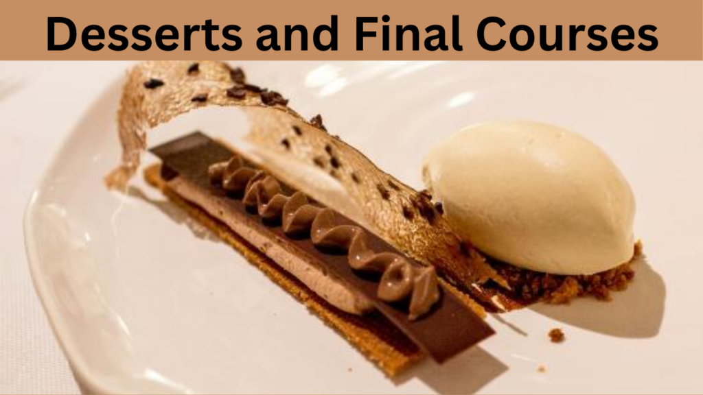 Desserts and Final Courses