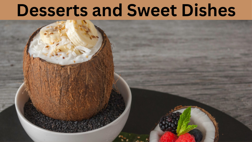 Desserts and Sweet Dishes