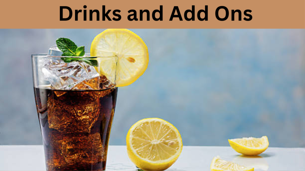 Drinks and Add Ons