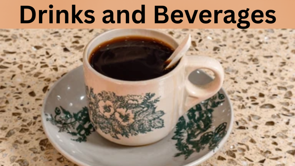 Drinks and Beverages