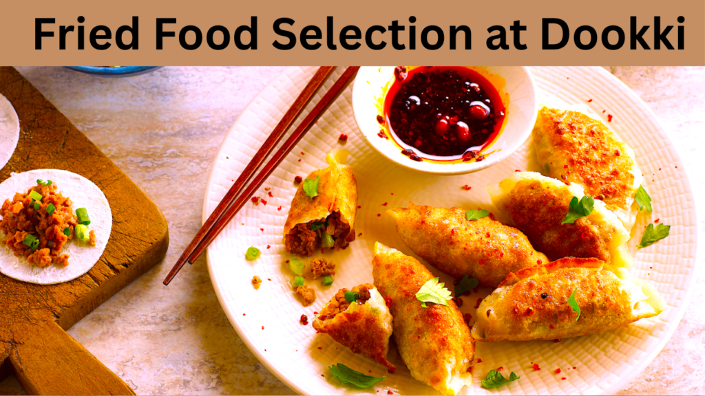 Fried Food Selection at Dookki