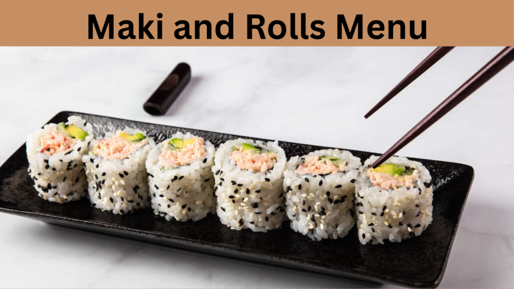 Maki and Rolls Menu