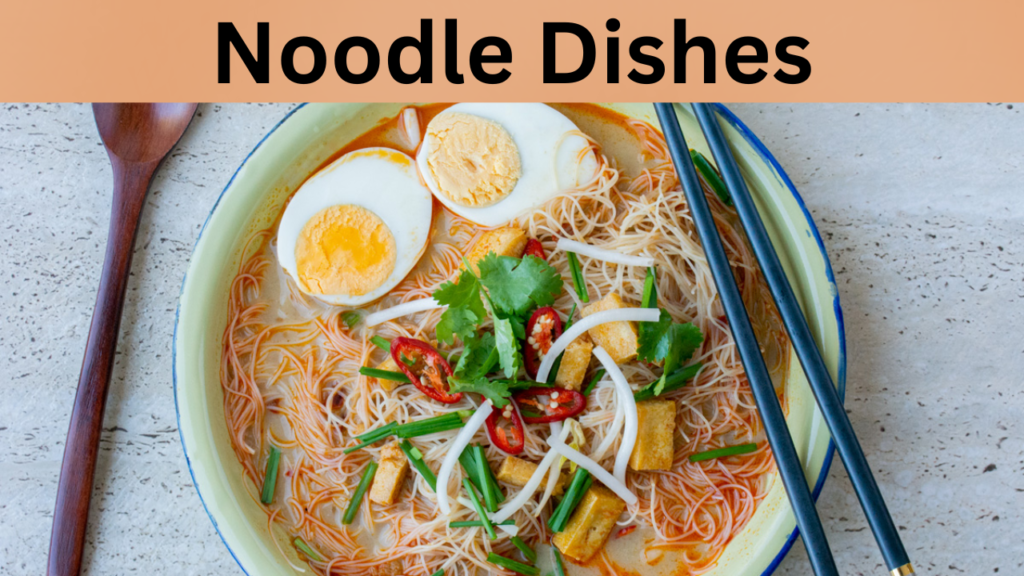 Noodle Dishes