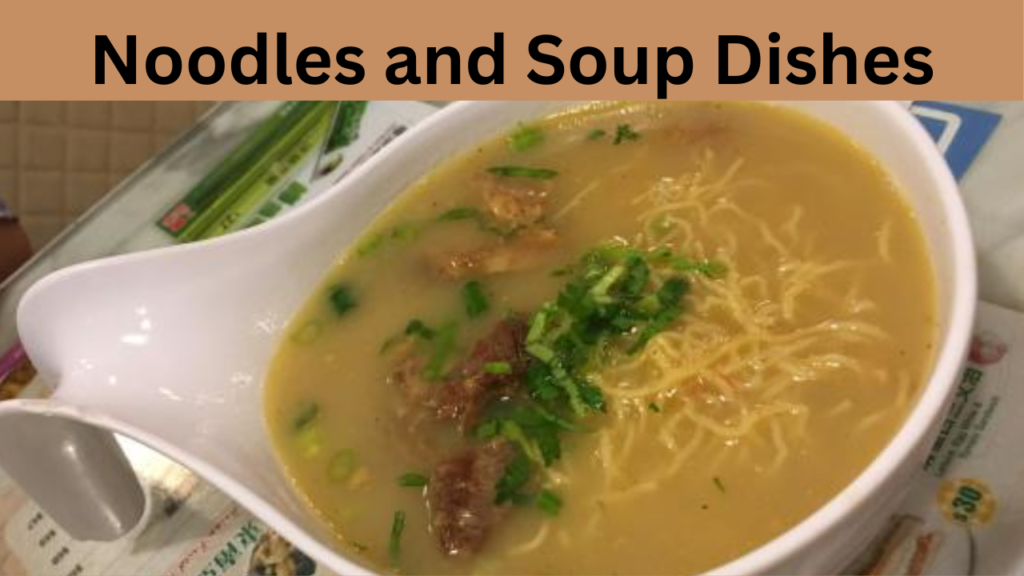 Noodles and Soup Dishes