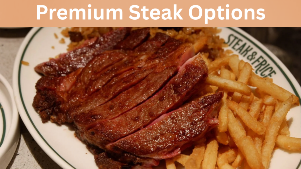 Premium Steak Options