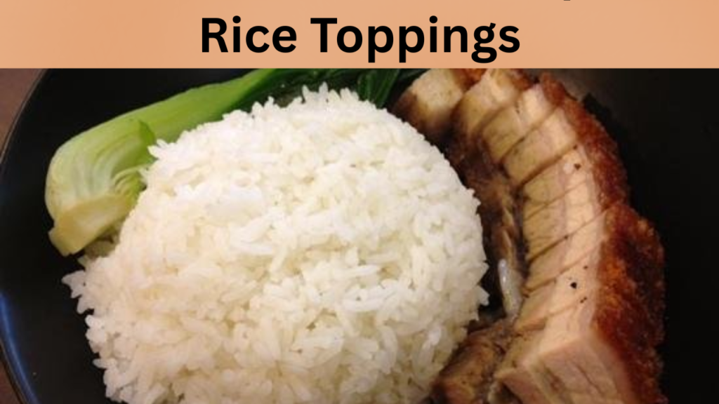 Rice Toppings