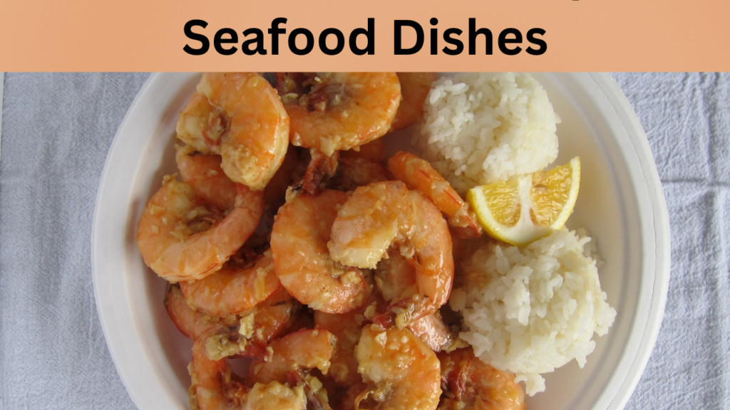 Seafood Dishes