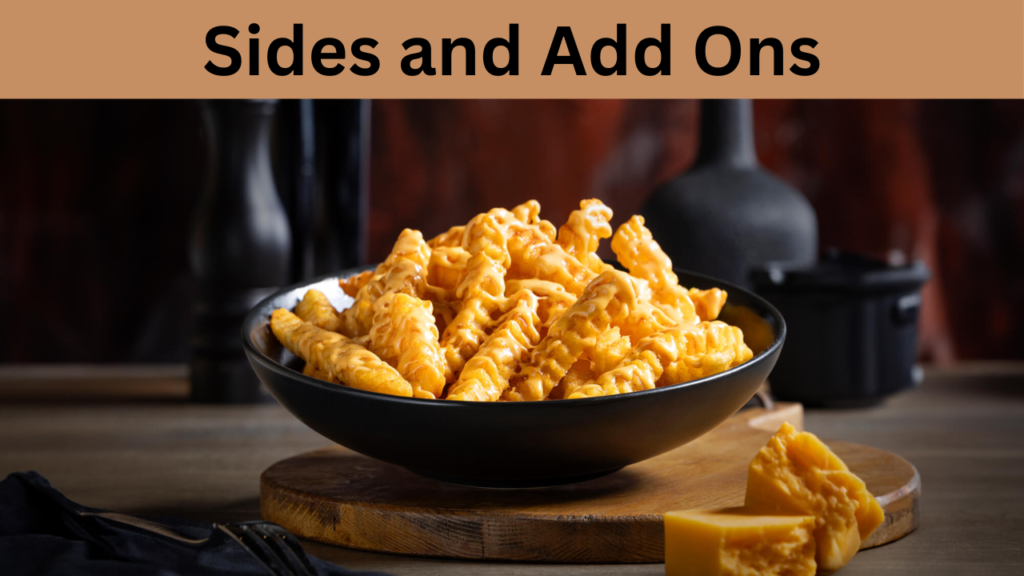 Sides and Add Ons