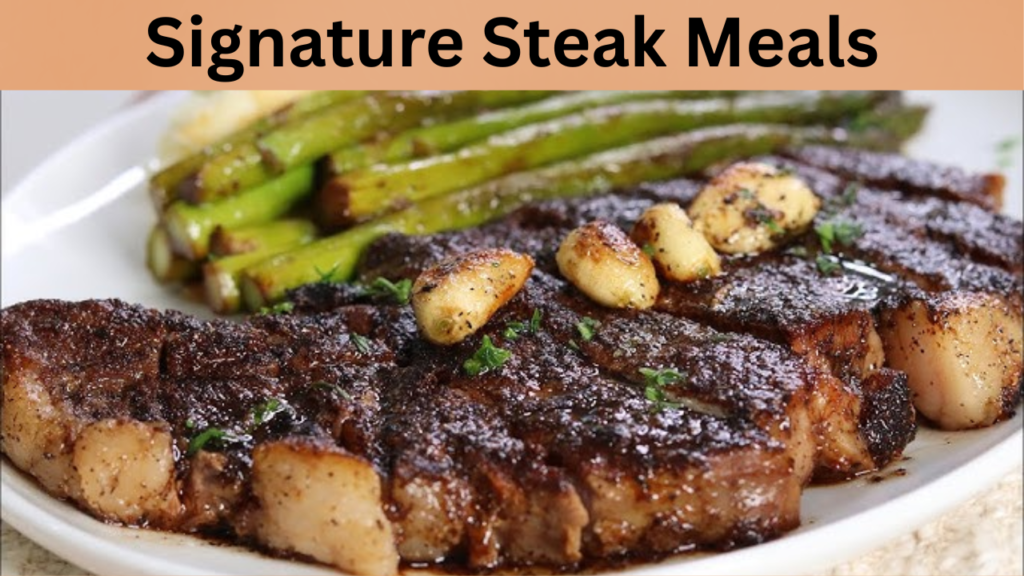 Signature Steak Meals
