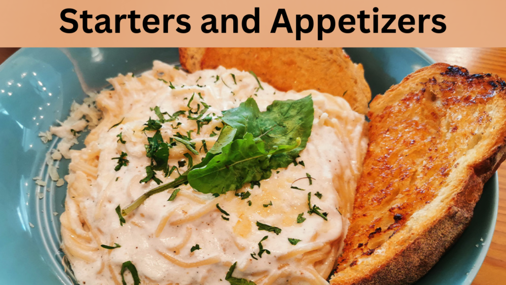 Starters and Appetizers