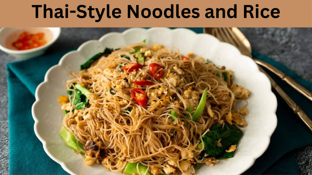 Thai-Style Noodles and Rice