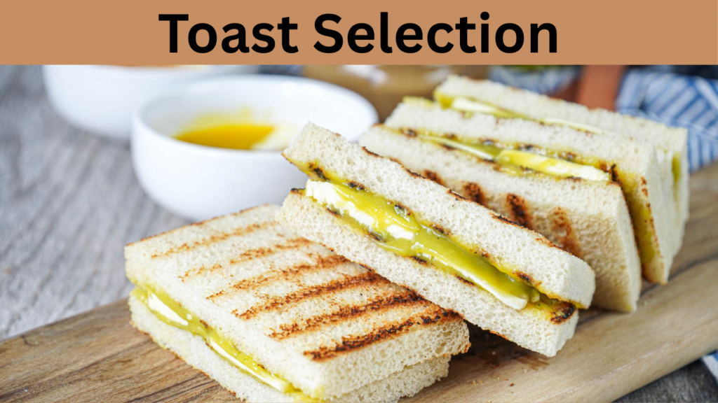 Toast Selection