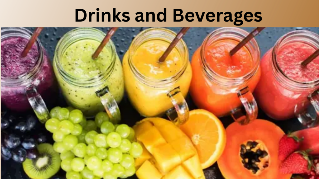 Drinks and Beverages