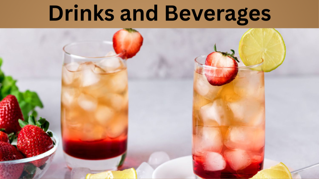 Drinks and Beverages