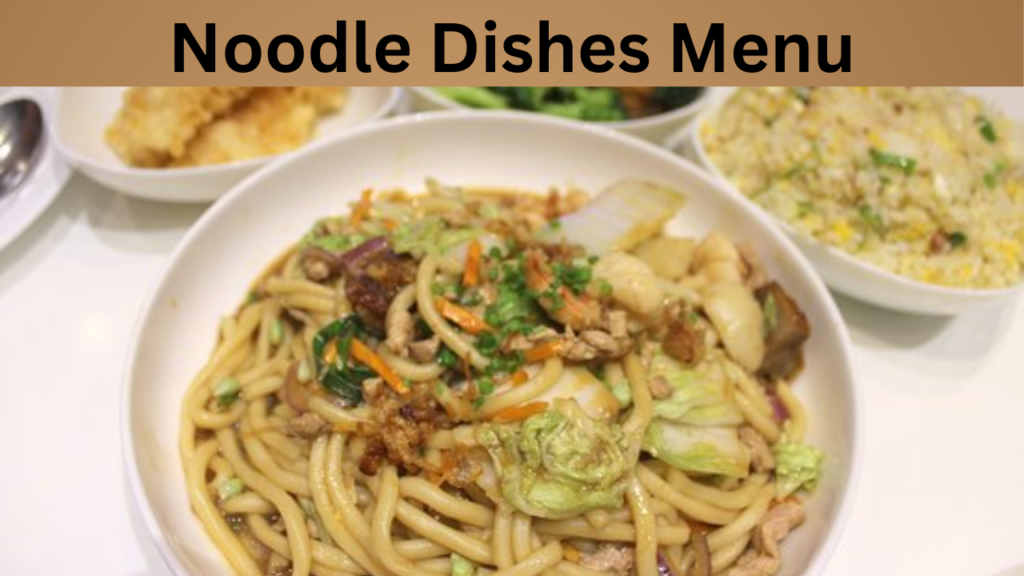 Noodle Dishes Menu