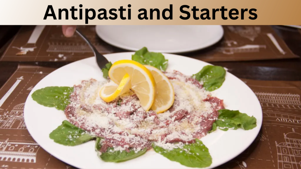 Antipasti and Starters