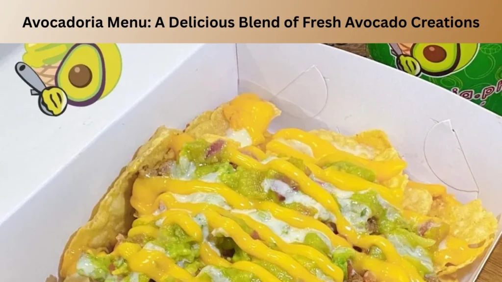 Avocadoria Menu A Delicious Blend of Fresh Avocado Creations