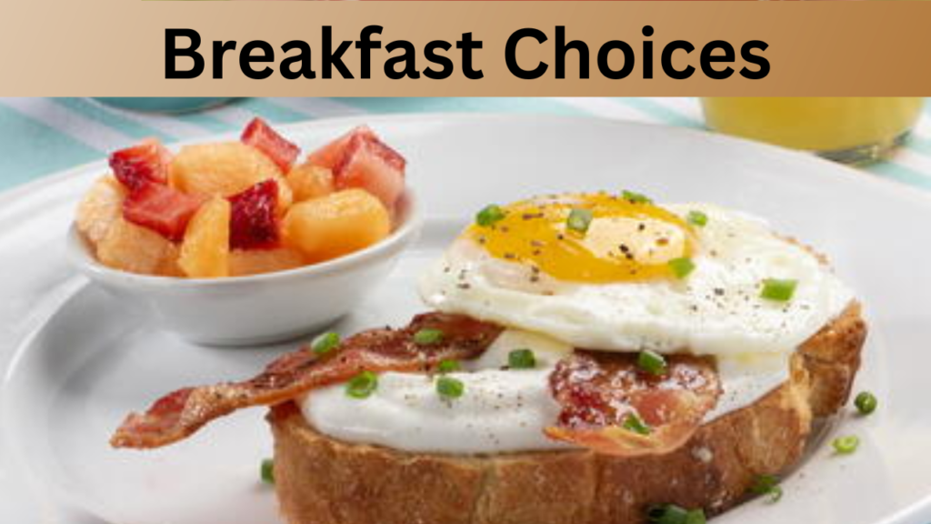 Breakfast Choices